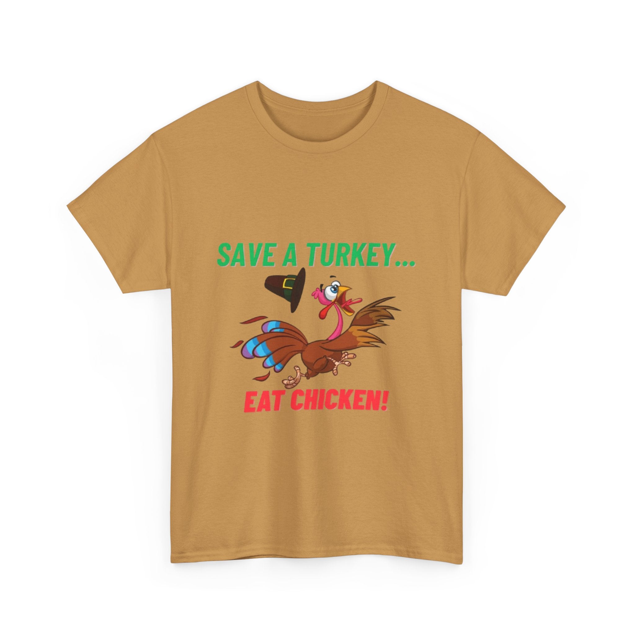 Save a Turkey... Eat Chicken Unisex Heavy Cotton T-Shirt