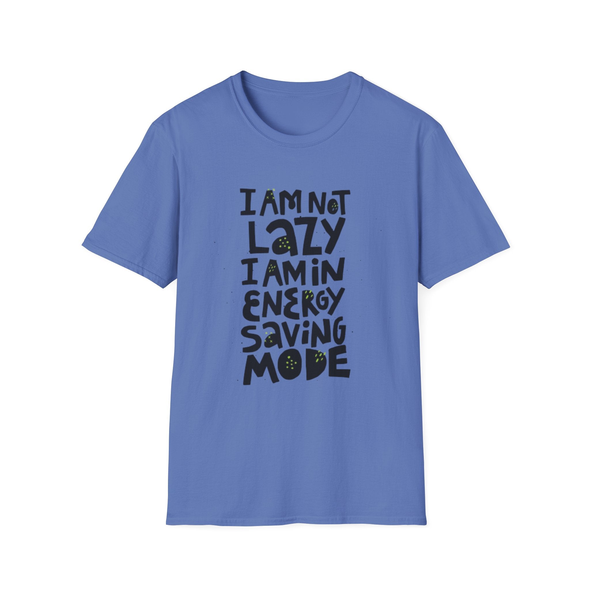 I'm Not Lazy I'm In Energy Saving Mode Unisex Softstyle T-Shirt