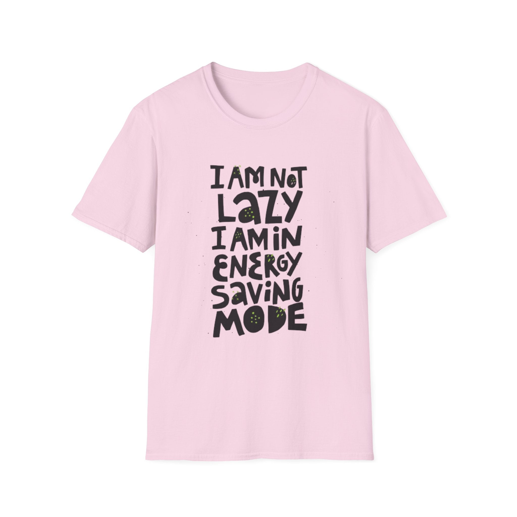 I'm Not Lazy I'm In Energy Saving Mode Unisex Softstyle T-Shirt