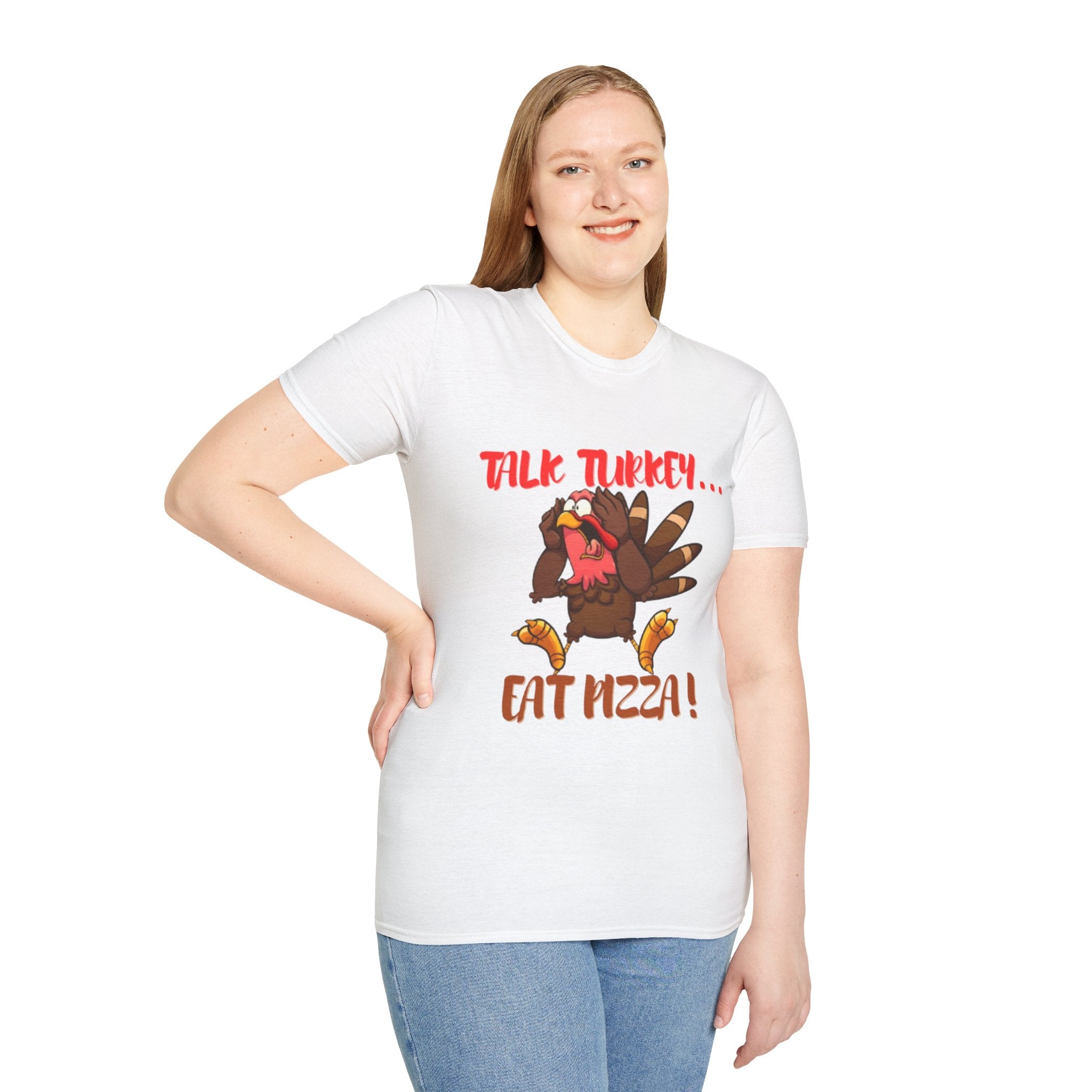 Talk Turkey... Eat Pizza! Unisex Softstyle T-Shirt