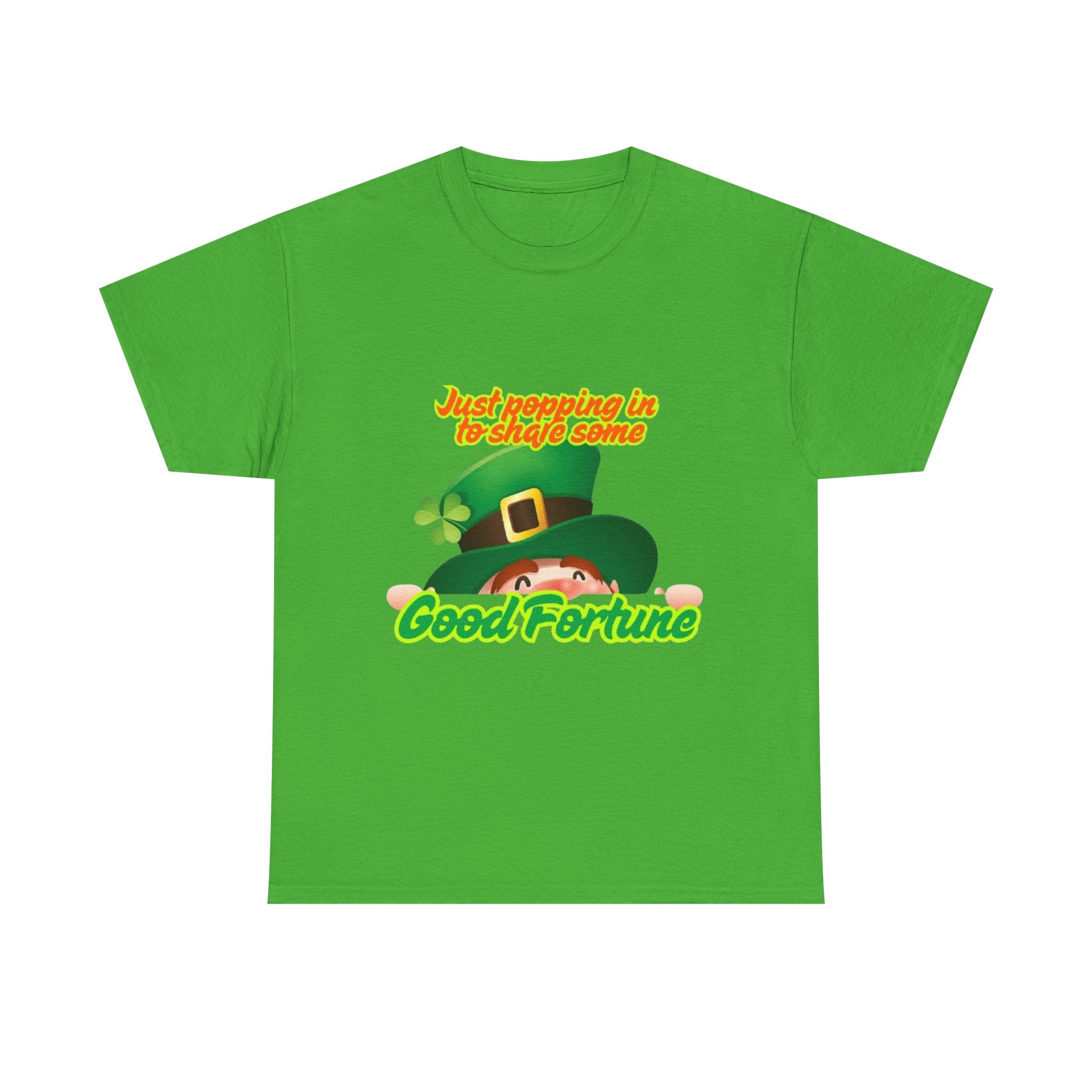 Just Popping In To Share Some Good Fortune Unisex Heavy Cotton T-Shirt